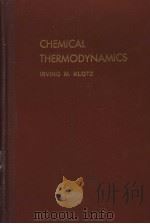 CHEMICAL THERMODYNAMICS PDF电子版封面 IRVING M.KLOTZ