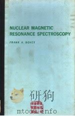 NUCLEAR MAGNETIC RESONANCE SPECTROSCOPY PDF电子版封面 FRANK A.BOVEY