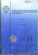 KINETIC-AND MASS TRANSFER ASPECTS OF SOLID-SOLID AND SOLID-SLAG REACTIONS INVOLVING MGO PDF电子版封面 PING ZHANG