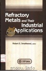 REFRACTORY METALS AND THEIR INDUSTRIAL APPLICATIONS PDF电子版封面
