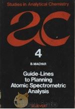 GUIDE-LINES TO PLANNING ATOMIC SPECTROMETRIC ANALYSIS PDF电子版封面 B.MAGYAR