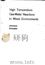 HIGH TEMPERATURE GAS-METAL REACTIONS IN MIXED ENVIRONMENTS PDF电子版封面 S.A.JANSSON Z.A.FOROULIS