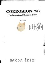 CORROSION 86 THE INTERNATIONAL CORROSION FORUM VOLUME Ⅷ PDF电子版封面
