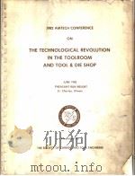 1982 AMTECH CONFERENCE ON THE TECHNOLOGICAL REVOLUTION IN THE TOOLROOM AND TOOL AND DIE SHOP PDF电子版封面