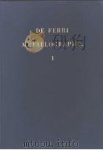 ALTA AUCTORITAS COMMUNITATIS EUROPAEAE CARBONIS FERRIQUE DE FERRI METALLOGRAPHIA Ⅰ PDF电子版封面