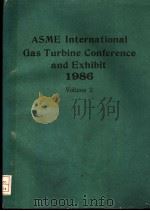 ASME INTERNATIONAL GAS TURBINE CONFERENCE AND EXHIBIT 1986 VOLUME 2 PDF电子版封面