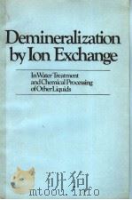 DEMINERALIZATION BY ION EXCHANGE IN WATER TREATMENT AND CHEMICAL PROCESSING OF OTHER LIQUIDS PDF电子版封面 SAMUEL B.APPLEBAUM