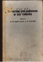 DEPOSITION AND GORROSION IN GAS TRUBINES PDF电子版封面 0853345759 A.B.HART AND A.J.B.CUTLER