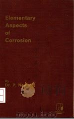 ELEMENTARY ASPECTS OF CORROSION     PDF电子版封面    DR.P.NEUFELD 