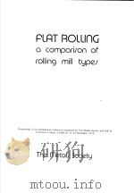 FLAT ROLLING A COMPARISON OF ROLLING MILL TYPES PDF电子版封面 0904357244