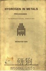 HYDROGEN IN METALS PROCEEDINGS OF THE INTERNATIONAL MEETING PDF电子版封面 3400004324