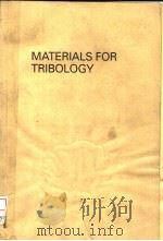MATERIALS FOR TRIBOLOGY PDF电子版封面 0444884955 WILLIAM A.GLAESER