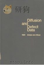 METALS AND ALLOYS 1980 DIFFUSION AND DEFECT DATA VOLUME 21 PDF电子版封面 F.H.WOHLBIER