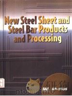 NEW STEEL SHEET AN STEEL BAR PRODUCTS AND PROCESSING PDF电子版封面 0768009537