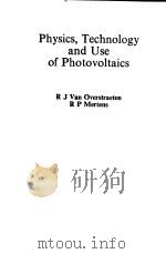PHYSICS,TECHNOLOGY AND USE OF PHOTOVOLTAICS PDF电子版封面 0852744870