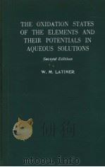 THE OXIDATION STATES OF THE ELEMENTS AND THEIR POTENTIALS IN AQUEOUS SOLUTIONS  SECOND EDITION（ PDF版）