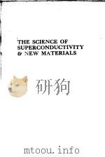 THE SCIENCE OF SUPERCONDUCTIVITY AND NEW MATERIALS PDF电子版封面 S.NAKAJIMA
