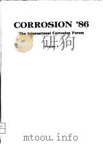 CORROSION'86  THE INTERNATIONAL CORROSION FORUM  VOLUME 1（ PDF版）