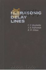 ULTRASONIC DELAY LINES PDF电子版封面 C.F.BROCKELSBY J.S.PALFREEMAN