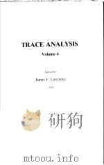TRACE ANALYSIS VOLUME 4 PDF电子版封面 0126821046 JAMES F.LAWRENCE