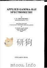 APPLIED GAMMA-RAY SPECTROMETRY SECOND EDITION PDF电子版封面 C.E.CROUTHAMEL