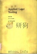 APPLIED LASER TOOLING     PDF电子版封面  902473486X  O.D.D.SOARES  M.PEREZ-AMOR 