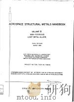 AEROSPACE STRUCTURAL METALS HANDBOOK VOLUME Ⅱ NON-FERROUS LIGHT METAL ALLOYS THIRD REVISION MARCH 19（ PDF版）