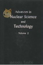 ADVANCES IN NUCLEAR SCIENCE AND TECHNOLOGY VOLUME 2 PDF电子版封面 J.HENLEY HERBERT KOUTS
