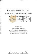PROCEEDINGS OF THE 1960 HEAT TRANSFER AND FLUID MECHANICS INSTITUTE PDF电子版封面 D.M.MASON W.C.REYNOLDS W.G.V
