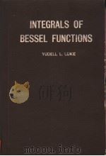 INTEGRALS OF BESSEL FUNCTIONS PDF电子版封面 YUDELL L.LUKE