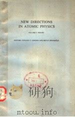 NEW DIRECTIONS IN ATOMIC PHYSICS VOLUME 1 THEORY PDF电子版封面 EDWARD U. CONDON AND OKTAY SIN