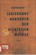 LEGIERUNGS HANDBUCH DER NICHTEISENMETALLE 2 AUFL PDF电子版封面