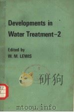 DEVELOPMENTS IN WATER TREATMENT-2 PDF电子版封面 0853349037 W.M.LEWIS