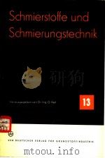SCHMIERSTOFFE UND SCHNIERUNGSTECHNIK HEFT 13 MIT 45 BILDERN UND 15 TABELLEN（ PDF版）