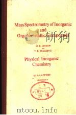 MASS SPECTROMETRY OF INORGANIC AND ORGANOMETALLIC COMPOUNDS PDF电子版封面 0444410473 M.R.LITZOW T.R.SPALDING