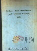 SULFURIC ACID MANUFACTURE AND EFFLUENT CONTROL 1971 PDF电子版封面 081550375X