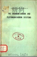 THE URANIUM-CARBON AND PLUTONIUM-CARBON SYSTEMS     PDF电子版封面     