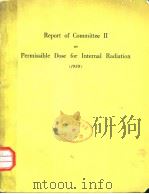 REPORT OF COMMITTEE 2 ON PERMISSIBLE DOSE FOR INTERNAL RADIATION 1959 PDF电子版封面