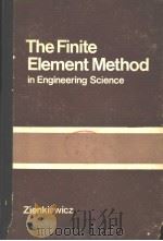 THE FINITE ELEMENT METHOD IN ENGINEERING SCIENCE     PDF电子版封面    O.C.ZIENKIEWICZ 