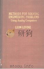METHODS FOR SOLVING ENGINEERING PROBLEMS USING ANALOG COMPUTERS     PDF电子版封面    LEON LEVINE 