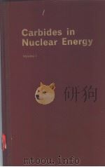 CARBIDES IN NUCLEAR ENERGY VOLUME 1 PDF电子版封面 L.E.RUSSELL B.T.BRADBURY J.D
