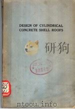 DESIGN OF CYLINDRICAL CONCRETE SHELL ROOFS PDF电子版封面