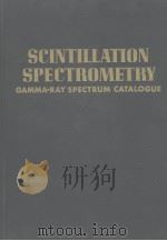 SCINTILLATION SPECTROMETRY GAMMA-RAY SPECTRUM 2ND EDITION CATALOGUE VOLUME 2 OF 2（ PDF版）