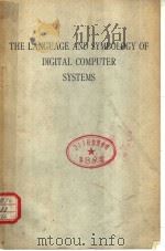 THE LANGUAGE AND SYMBOLOGY OF DIGITAL COMPUTER SYSTEMS PDF电子版封面