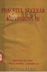 PEACEFUL NUCLEAR EXPLOSIONS 3 APPLICATINS,CHARACTERISTICS AND EFFECTS PDF电子版封面