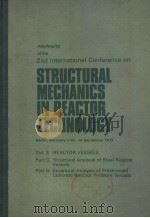 PREPRINTS OF THE 2ND INTERNATIONAL CONFERENCE ON STRUCTURAL MECHANICS IN REACTOR TECHNOLOGY VOL.3 PDF电子版封面 THOMAS A.JEAGER