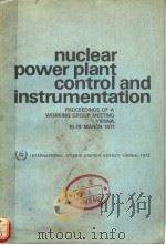 NUCLEAR POWER PLANT CONTROL AND INSTRUMENTATION 1972 PDF电子版封面