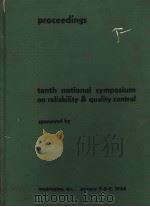 TENTH NATIONAL SYMPOSIUM ON RELIABILITY AND QUALITY CONTROL 1964 PDF电子版封面