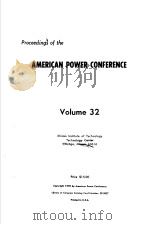 PROCEEDINGS OF THE AMERICAN POWER CONFERENCE VOLUME 32 1970 PDF电子版封面