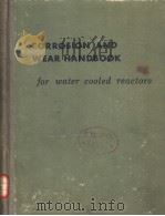 CORROSION AND WEAR HANDBOOK FOR WATER COOLED REACTORS PDF电子版封面 D.J.DEPAUL DEITOR